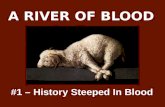 #1 – History Steeped In Blood.  Blood is central to everything we are as Christians  Blood is an indispensible element in our covenant with God  Christianity.