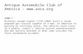 Antique Automobile Club of America -  1769 * Nicholas-Joseph Cugnot (1725-1804) built a steam powered gun tractor capable of 2 mph. In addition.