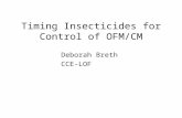 Timing Insecticides for Control of OFM/CM Deborah Breth CCE-LOF.