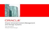 Oracle Universal Content Management and Storage Systems Vijay Ramanathan Principal Product Manager.