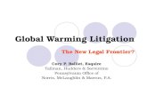 Global Warming Litigation The New Legal Frontier? Cory P. Balliet, Esquire Tallman, Hudders & Sorrentino Pennsylvania Office of Norris, McLaughlin & Marcus,
