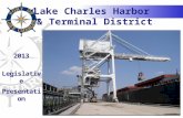 2013 Legislative Presentation Lake Charles Harbor & Terminal District.