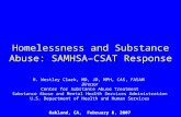 Homelessness and Substance Abuse: SAMHSA–CSAT Response H. Westley Clark, MD, JD, MPH, CAS, FASAM Director Center for Substance Abuse Treatment Substance.