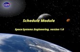 Space Systems Engineering: Schedule Module Schedule Module Space Systems Engineering, version 1.0.