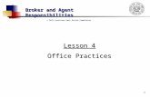 Broker and Agent Responsibilities © 2011 Louisiana Real Estate Commission 1 Lesson 4 Office Practices.