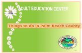 Things to do in Palm Beach County MCC. John Prince Park Juno Beach Flagler Dr. Walkway Palm Beach County Beach West Palm Beach Okeeheelee Park