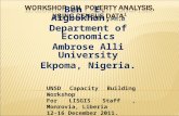 Ben E. Aigbokhan, Ph.D Department of Economics Ambrose Alli University Ekpoma, Nigeria. UNSD Capacity Building Workshop For LISGIS Staff, Monrovia, Liberia.