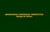 ABANDONING CONSENSUAL PERSPECTIVE: Giorgio di Chirico