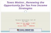 Dial in For Audio: 1-877-273-4202 Access Code: 9669134 Taxes Matter…Renewing the Opportunity for Tax Free Income Strategies Revenue Generation Call #3.