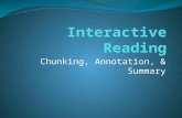 Chunking, Annotation, & Summary. Reading Strategies Chunking Summarization Annotation Hint: They all work together!!!!