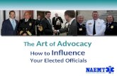 The Art of Advocacy How to Influence Your Elected Officials.