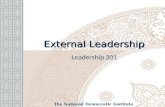 External Leadership Leadership 201 The National Democratic Institute.