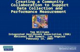 Creating a Community Collaboration to Support Data Collection and Performance Measurement Tom Williams Integrated Healthcare Association (IHA) National.