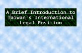 A Brief Introduction to Taiwan's International Legal Position.