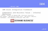 Retail EBO © 2004 IBM Corporation IBM Store Integration Framework Components and Business Value – Internal Education Jerri Traflet – Retail on demand EBO,