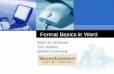 Format Basics in Word Word for Windows Tom Wolsey Walden University.
