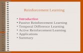 Reinforcement Learning Introduction Passive Reinforcement Learning Temporal Difference Learning Active Reinforcement Learning Applications Summary