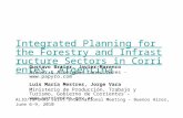 Integrated Planning for the Forestry and Infrastructure Sectors in Corrientes, Argentina Gustavo Braier, Javier Marenco Braier & Asociados Consultores.