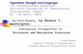 1 F igurative Thought and Language Up From Slavery, by Booker T. Washington: F igurative Thought and Language 1st International Symposium Aristotle University.
