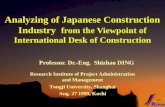 Analyzing of Japanese Construction Industry from the Viewpoint of International Desk of Construction Professor. Dr.-Eng. Shizhao DING Research Institute.