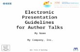 In View Master, insert your logo here WXX: Title of Workshop Electronic Presentation Guidelines for Author Talks My Name My Company, Inc.