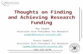 Thoughts on Finding and Achieving Research Funding Ray Vaughn Associate Vice President for Research vaughn@research.msstate.edu Teresa Gammill Assistant.