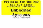 Marek Perkowski Projects for the new ECE 574 class.