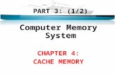 PART 3: (1/2) Computer Memory System CHAPTER 4: CACHE MEMORY.
