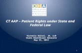 CT AAP – Patient Rights under State and Federal Law Victoria Veltri, JD, LLM State Healthcare Advocate May 21, 2013 1.