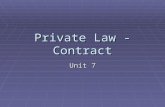 Private Law - Contract Unit 7. Preview  1.Introduction: Law of contract: revision  1.1. Private law: legal terms  3. Carlill v. Carbolic Smoke Ball.