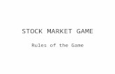 STOCK MARKET GAME Rules of the Game. 1.Cost $ 7 / team – max 5 members / team to be sure that you play GCEE pays $22 / team SIFEE – runs the game GA –