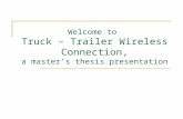 Welcome to Truck – Trailer Wireless Connection, a master’s thesis presentation.