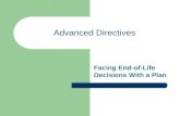 Advanced Directives Facing End-of-Life Decisions With a Plan.