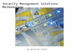 Security Management Solutions Methodology By William Clark.