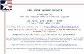 UBO USER GUIDE UPDATE Presented by DHA UBO Program Office Contract Support 29 April 2014 0800 – 0900 1 May 2014 1400 – 1500 For entry into the webinar,