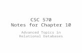 CSC 570 Notes for Chapter 10 Advanced Topics in Relational Databases.