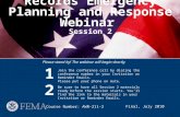 Records Emergency Planning and Response Webinar Session 2 Join the conference call by dialing the conference number in your Invitation or Reminder Emails.