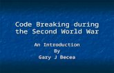 Code Breaking during the Second World War An Introduction By Gary J Becea.