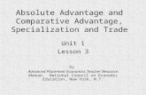Absolute Advantage and Comparative Advantage, Specialization and Trade Unit 1 Lesson 3 by Advanced Placement Economics Teacher Resource Manual. National.