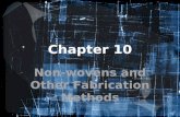 Chapter 10 Non-wovens and Other Fabrication Methods.