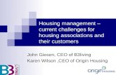 Housing management – current challenges for housing associations and their customers John Giesen, CEO of B3living Karen Wilson,CEO of Origin Housing.