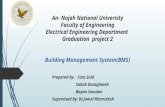 An- Najah National University Faculty of Engineering Electrical Engineering Department Graduation project 2 Building Management System(BMS) Prepared by.