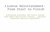 License Reinstatement: From Start to Finish Everything attorneys and courts should know about Restricted Licenses, Ignition interlock devices & providers.