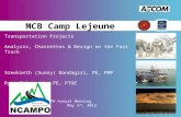MCB Camp Lejeune Transportation Projects Analysis, Charrettes & Design on the Fast Track Sreekanth (Sunny) Nandagiri, PE, PMP Ryan Eckenrode, PE, PTOE.