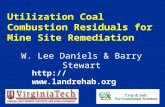W. Lee Daniels & Barry Stewart Utilization Coal Combustion Residuals for Mine Site Remediation .