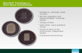 MonoFoil ® Technology vs. Silver Based Antimicrobials Durable vs. Leaching: mode of action Microbe adaptation and bioaccumulation: University studies Toxicity.