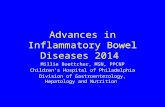 Advances in Inflammatory Bowel Diseases 2014 Millie Boettcher, MSN, PPCNP Children’s Hospital of Philadelphia Division of Gastroenterology, Hepatology.