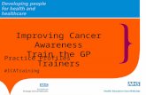 Practice Profiles #ICATraining Improving Cancer Awareness Train the GP Trainers