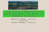 Legislation & Regulation of Green Building: Case Study of Boulder, Colorado.