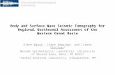 Body and Surface Wave Seismic Tomography for Regional Geothermal Assessment of the Western Great Basin Glenn Biasi 1, Leiph Preston 2, and Ileana Tibuleac.